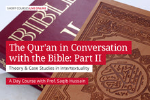 Load image into Gallery viewer, The Qur’an in Conversation with the Bible: Part II