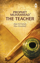 Load image into Gallery viewer, Prophet Muhammad: The Teacher