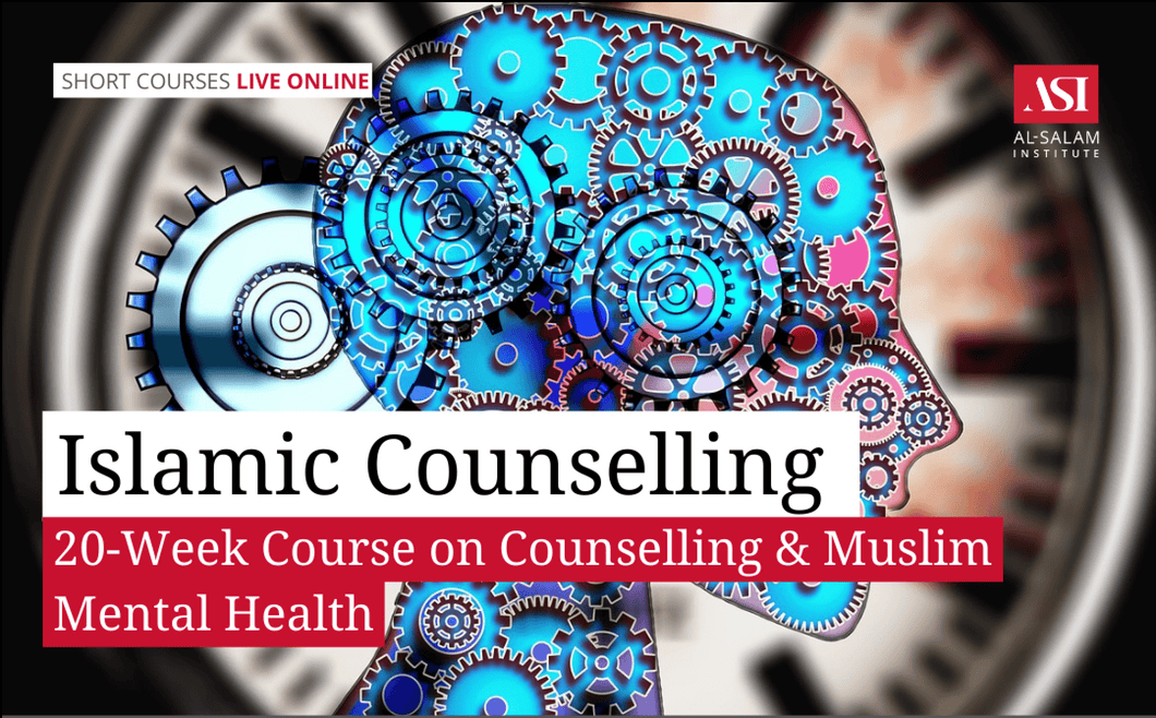 Islamic Counselling: A 20-Week Course on Counselling & Muslim Mental Health